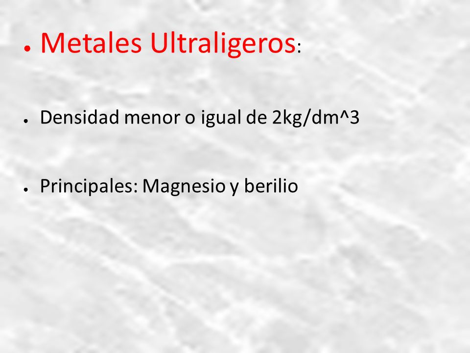 Metales Ultraligeros: