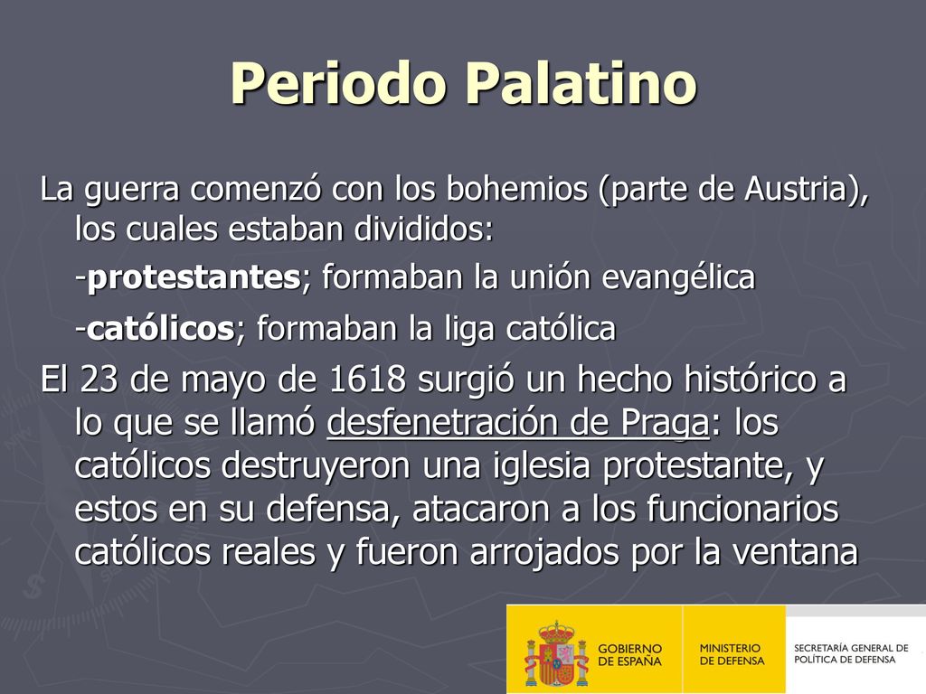 Periodo Palatino La guerra comenzó con los bohemios (parte de Austria), los cuales estaban divididos: