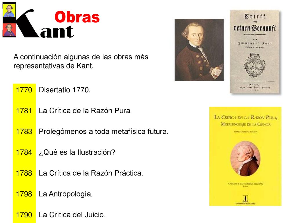 Obras A continuación algunas de las obras más representativas de Kant.