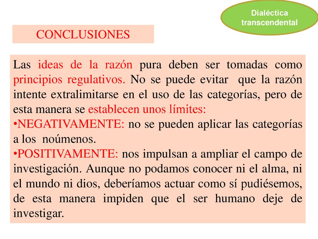 NEGATIVAMENTE: no se pueden aplicar las categorías a los noúmenos.