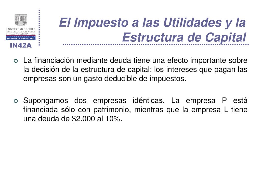 El Impuesto a las Utilidades y la Estructura de Capital