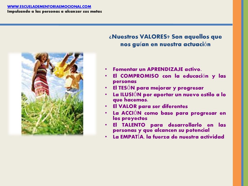 ¿Nuestros VALORES Son aquellos que nos guían en nuestra actuación