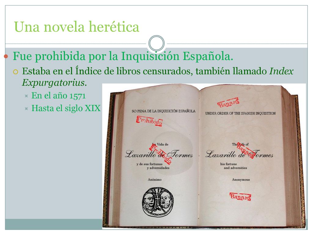 Una novela herética Fue prohibida por la Inquisición Española.