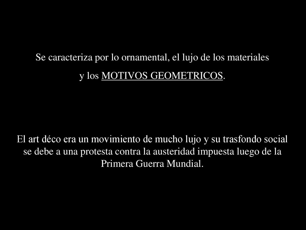 Se caracteriza por lo ornamental, el lujo de los materiales