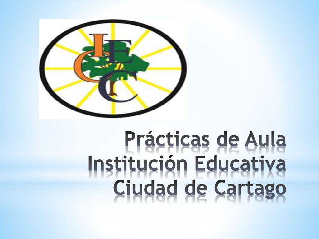 Prácticas de Aula Institución Educativa Ciudad de Cartago