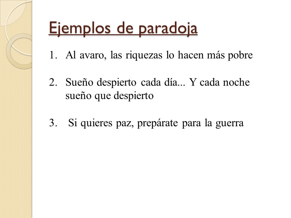 Ejemplos de paradoja Al avaro, las riquezas lo hacen más pobre