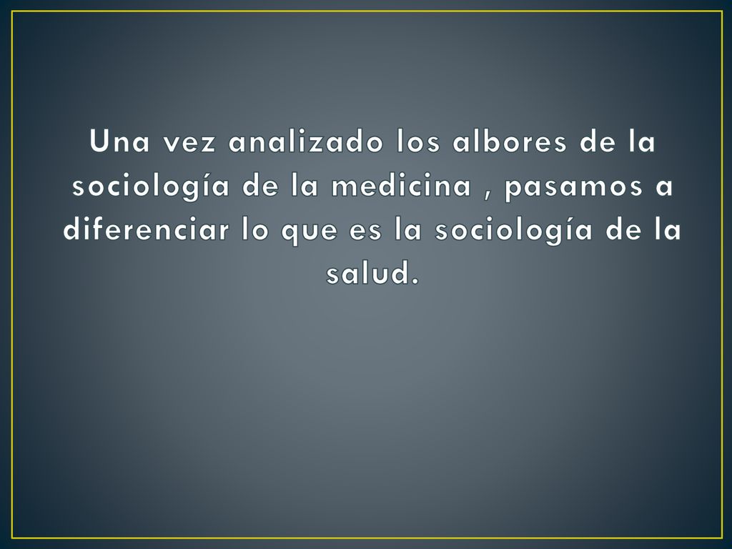 Una vez analizado los albores de la sociología de la medicina , pasamos a diferenciar lo que es la sociología de la salud.