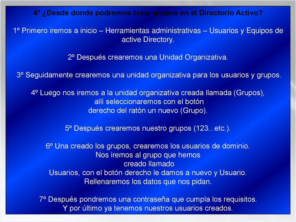 4º ¿Desde donde podremos crear grupos en el Directorio Activo