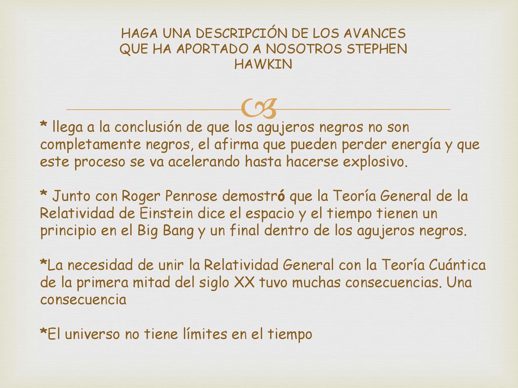 HAGA UNA DESCRIPCIÓN DE LOS AVANCES QUE HA APORTADO A NOSOTROS STEPHEN HAWKIN