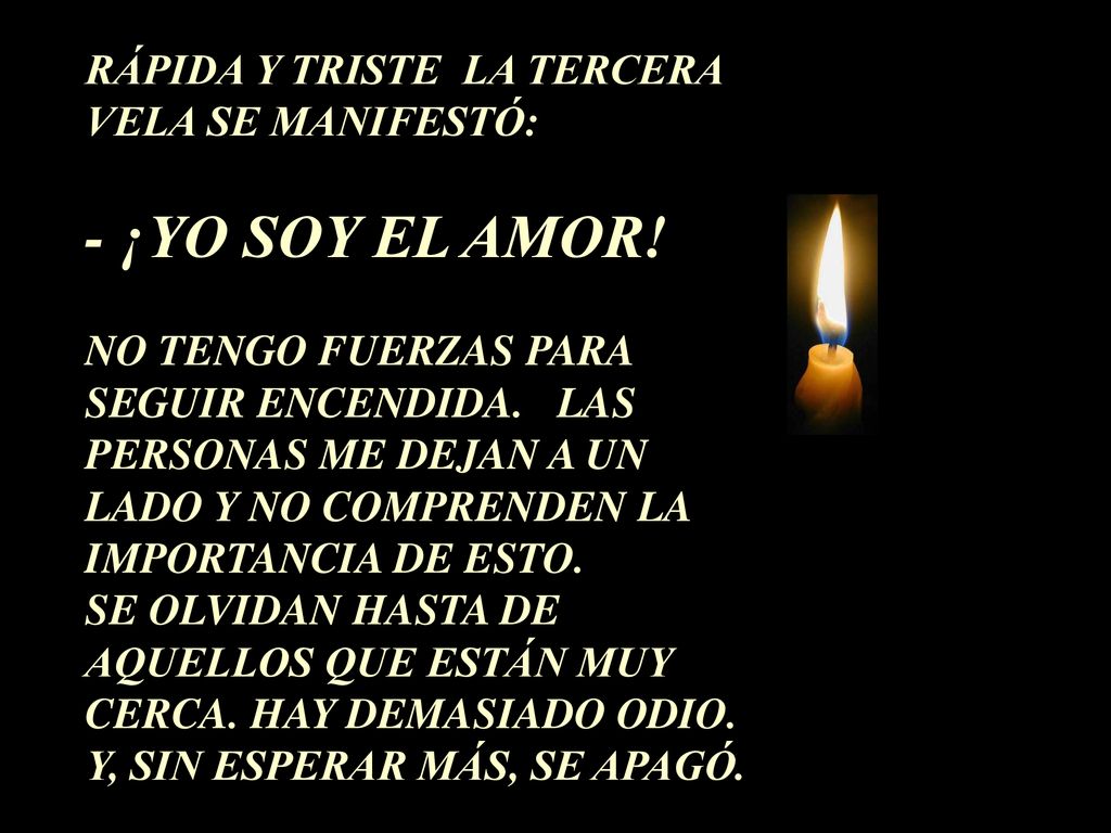 - ¡YO SOY EL AMOR! RÁPIDA Y TRISTE LA TERCERA VELA SE MANIFESTÓ: