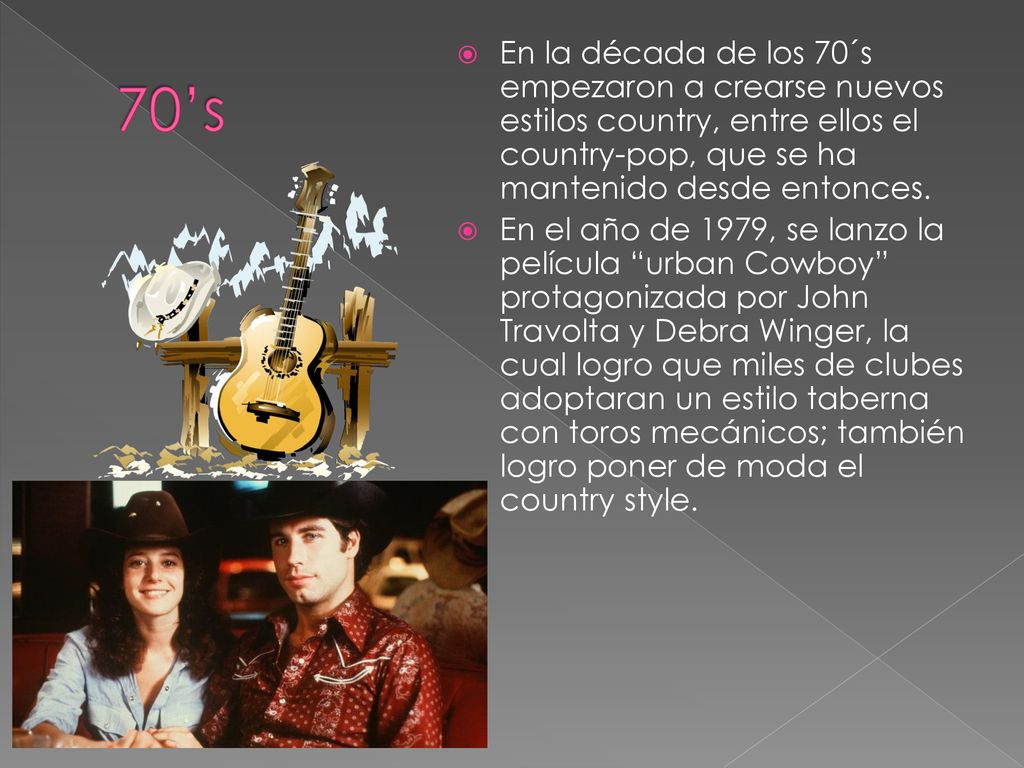 70’s En la década de los 70´s empezaron a crearse nuevos estilos country, entre ellos el country-pop, que se ha mantenido desde entonces.