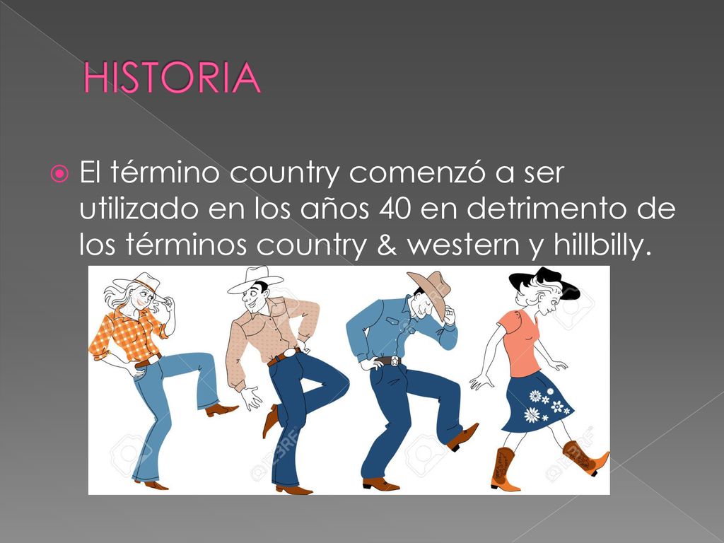 HISTORIA El término country comenzó a ser utilizado en los años 40 en detrimento de los términos country & western y hillbilly.