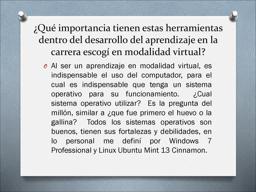 ¿Qué importancia tienen estas herramientas dentro del desarrollo del aprendizaje en la carrera escogí en modalidad virtual