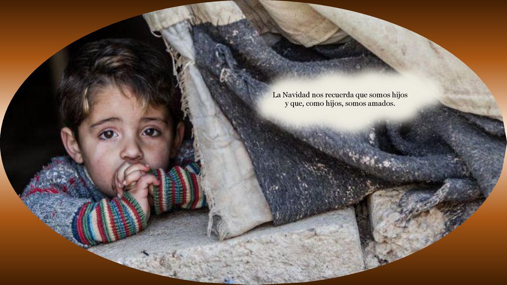 La Navidad nos recuerda que somos hijos y que, como hijos, somos amados.