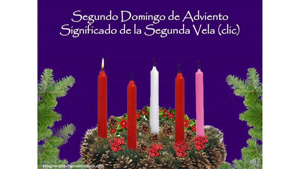 Segundo Domingo de Adviento Significado de la Segunda Vela (clic)