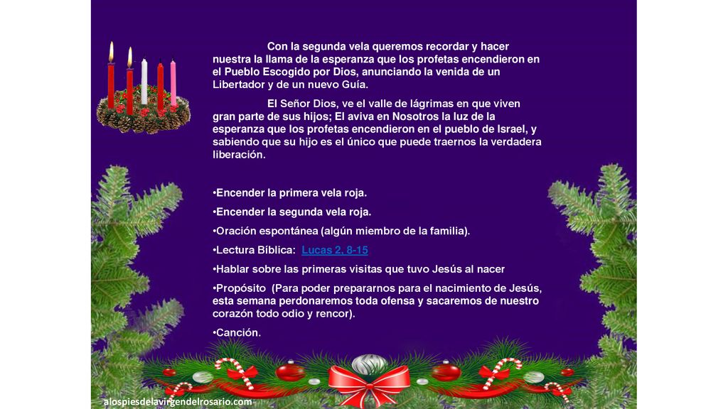 Con la segunda vela queremos recordar y hacer nuestra la llama de la esperanza que los profetas encendieron en el Pueblo Escogido por Dios, anunciando la venida de un Libertador y de un nuevo Guía.