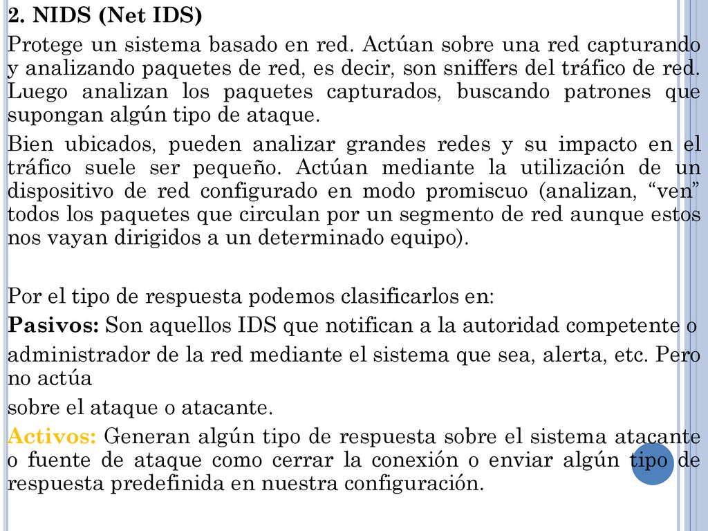 2. NIDS (Net IDS) Protege un sistema basado en red