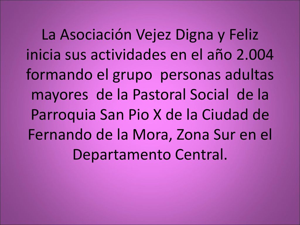 La Asociación Vejez Digna y Feliz inicia sus actividades en el año 2