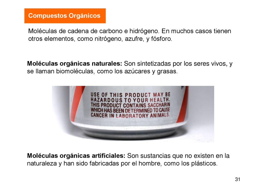 Compuestos Orgánicos Moléculas de cadena de carbono e hidrógeno. En muchos casos tienen otros elementos, como nitrógeno, azufre, y fósforo.