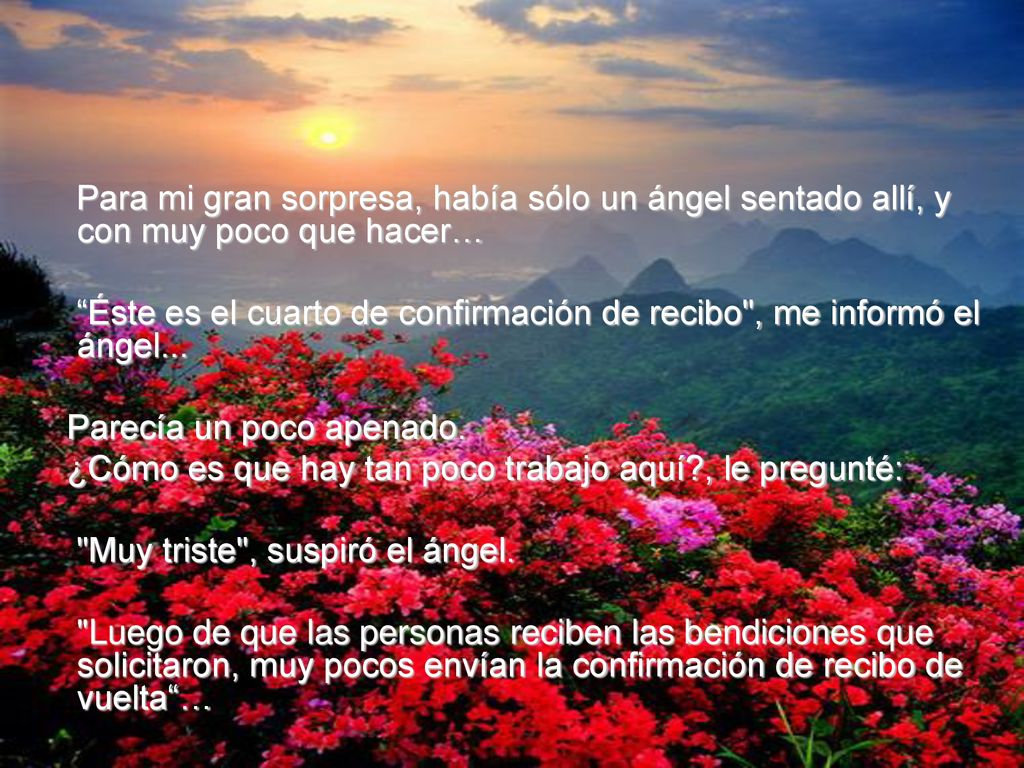 Para mi gran sorpresa, había sólo un ángel sentado allí, y con muy poco que hacer…