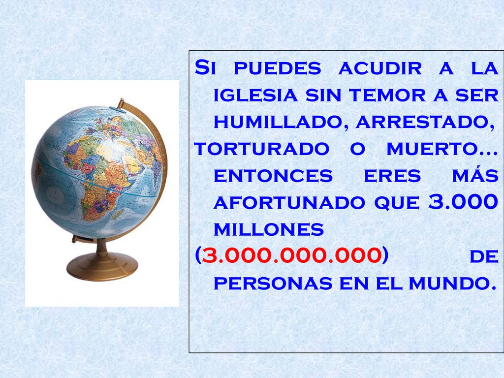 Si puedes acudir a la iglesia sin temor a ser humillado, arrestado,