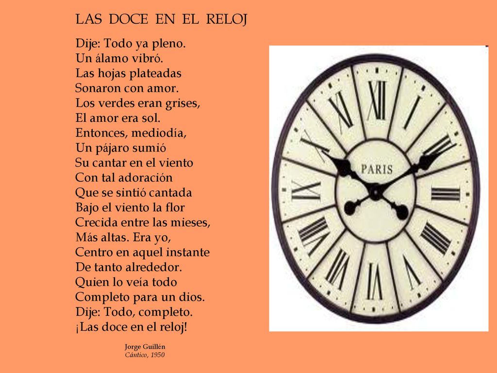 LAS DOCE EN EL RELOJ Dije: Todo ya pleno. Un álamo vibró.