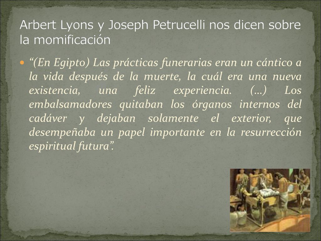 Arbert Lyons y Joseph Petrucelli nos dicen sobre la momificación