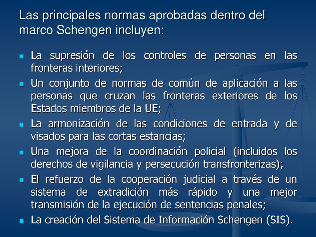 Las principales normas aprobadas dentro del marco Schengen incluyen:
