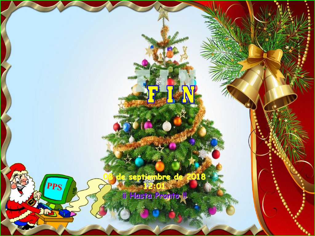 F I N 08 de septiembre de :01 ¡¡ Hasta Pronto !! PPS 53