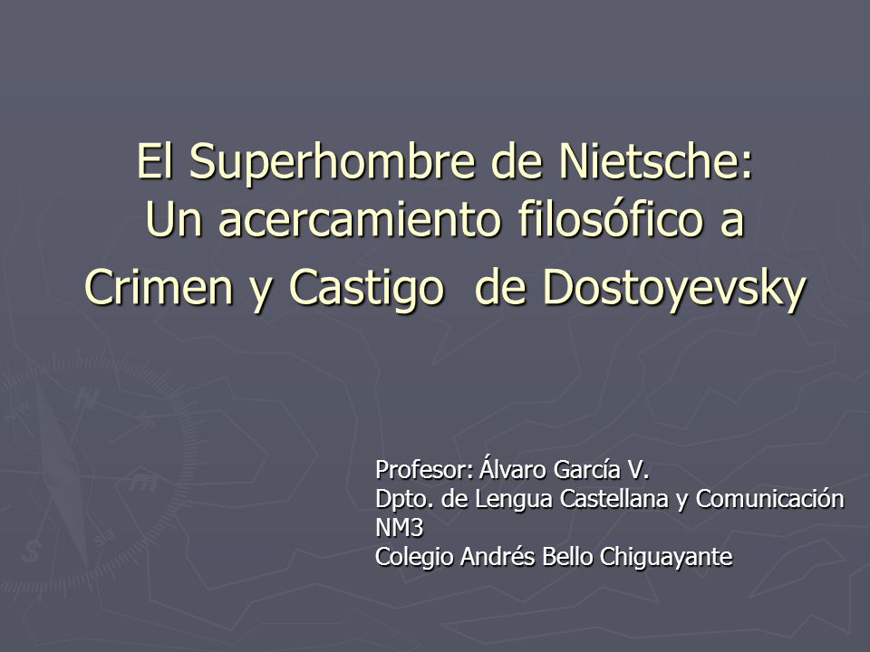 El Superhombre de Nietsche: Un acercamiento filosófico a Crimen y Castigo de Dostoyevsky