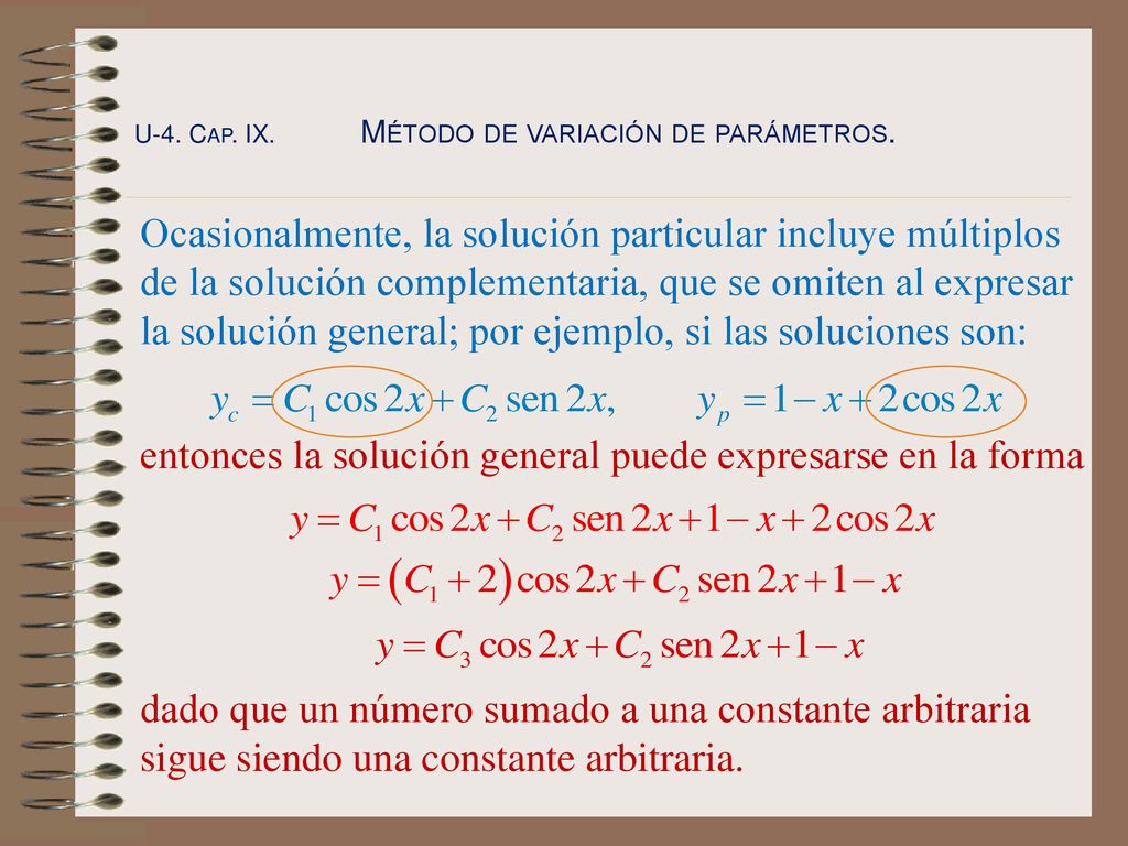 entonces la solución general puede expresarse en la forma