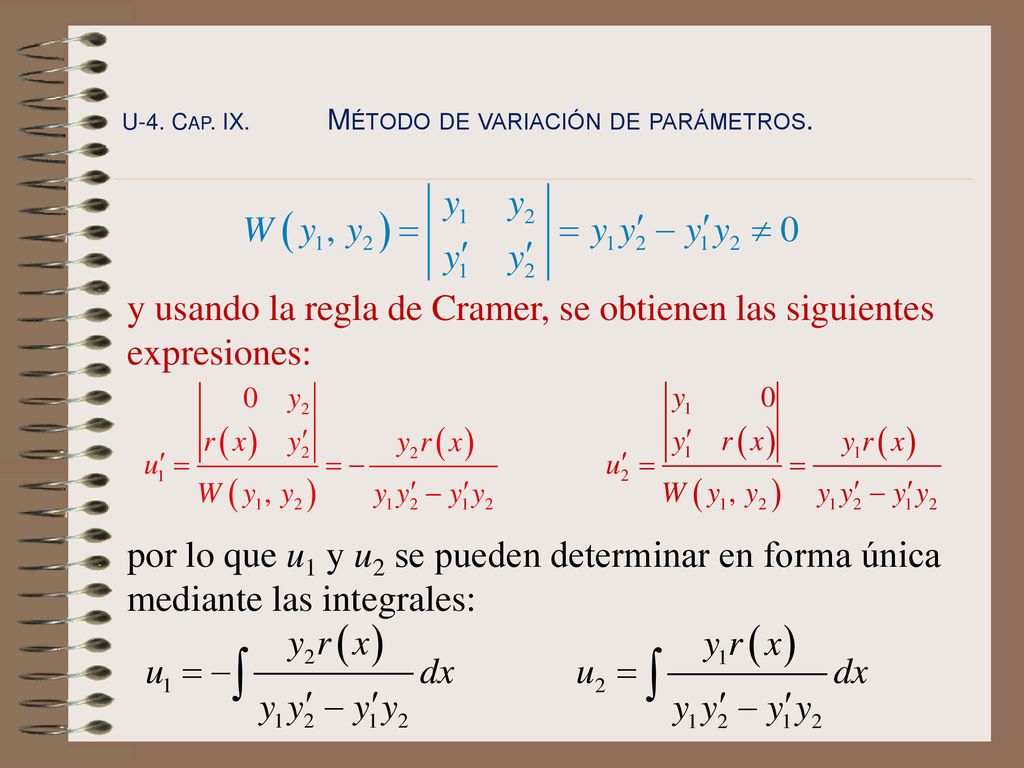y usando la regla de Cramer, se obtienen las siguientes expresiones: