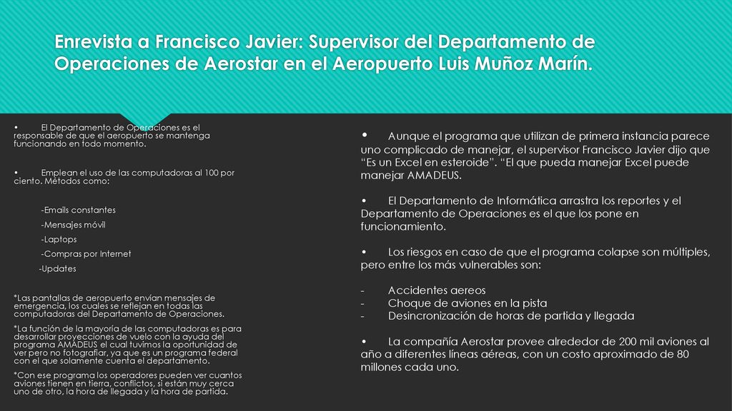 Enrevista a Francisco Javier: Supervisor del Departamento de Operaciones de Aerostar en el Aeropuerto Luis Muñoz Marín.