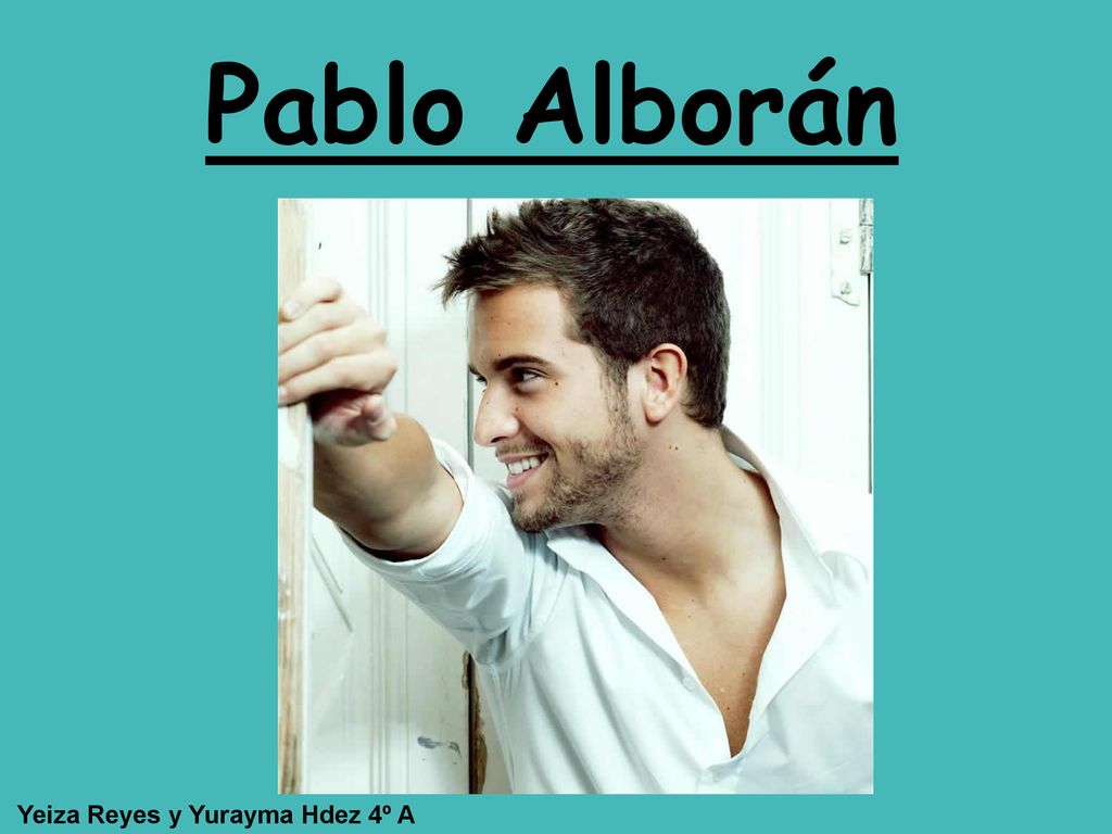 Pablo Alborán Yeiza Reyes y Yurayma Hdez 4º A