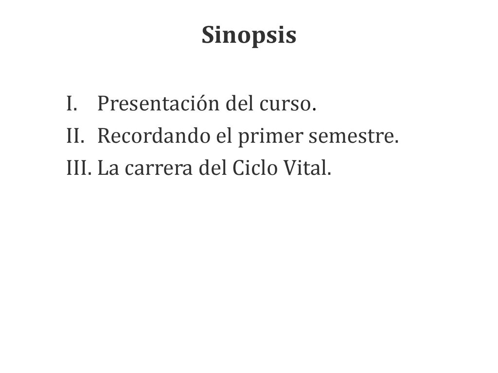 Sinopsis Presentación del curso. Recordando el primer semestre.