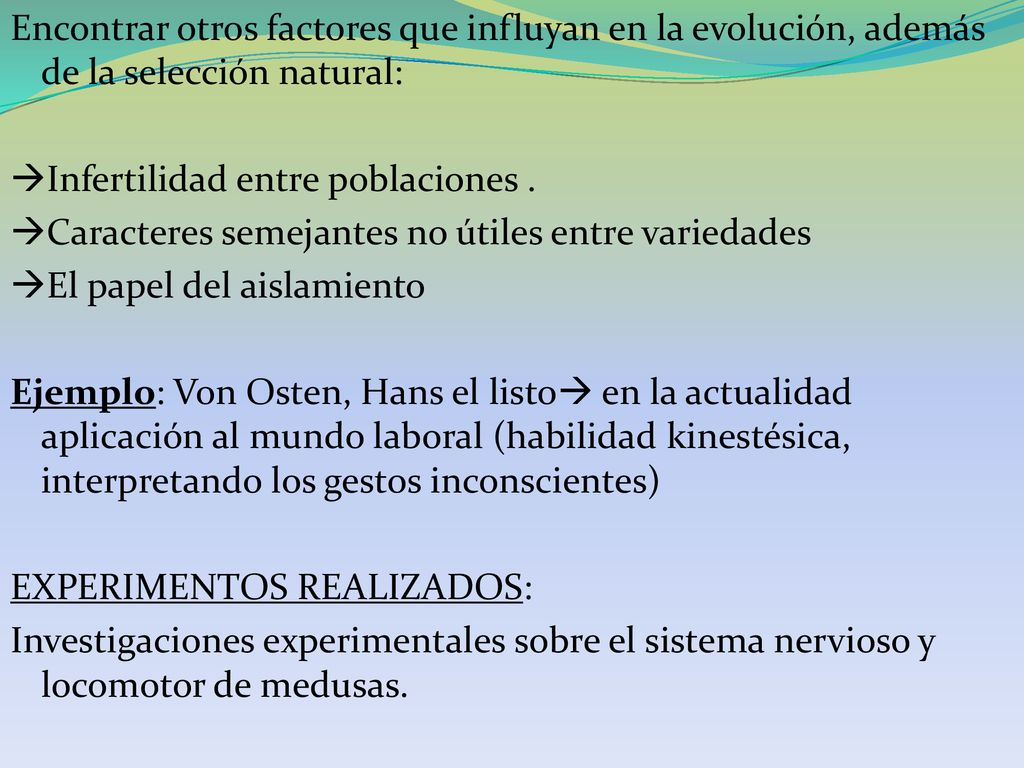 Encontrar otros factores que influyan en la evolución, además de la selección natural: