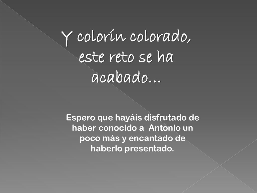 Y colorín colorado, este reto se ha acabado…