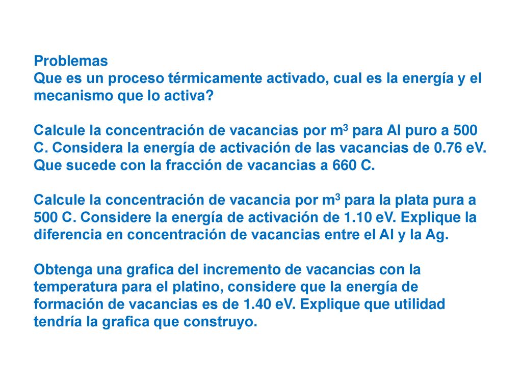 Problemas Que es un proceso térmicamente activado, cual es la energía y el mecanismo que lo activa