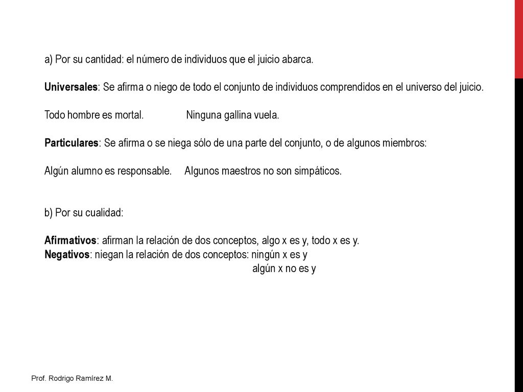 a) Por su cantidad: el número de individuos que el juicio abarca.