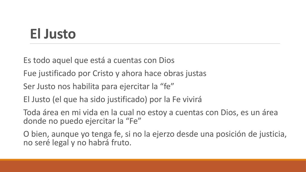El Justo Es todo aquel que está a cuentas con Dios