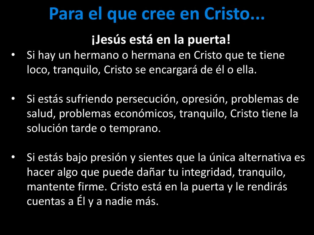 Para el que cree en Cristo... ¡Jesús está en la puerta!