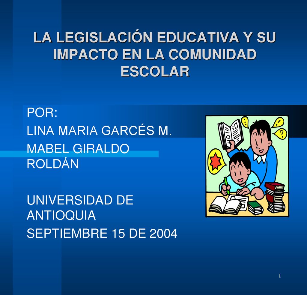 LA LEGISLACIÓN EDUCATIVA Y SU IMPACTO EN LA COMUNIDAD ESCOLAR