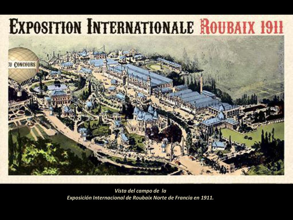 Vista del campo de la Exposición Internacional de Roubaix Norte de Francia en 1911.