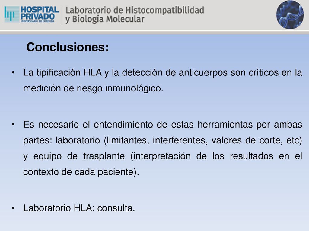 Conclusiones: La tipificación HLA y la detección de anticuerpos son críticos en la medición de riesgo inmunológico.