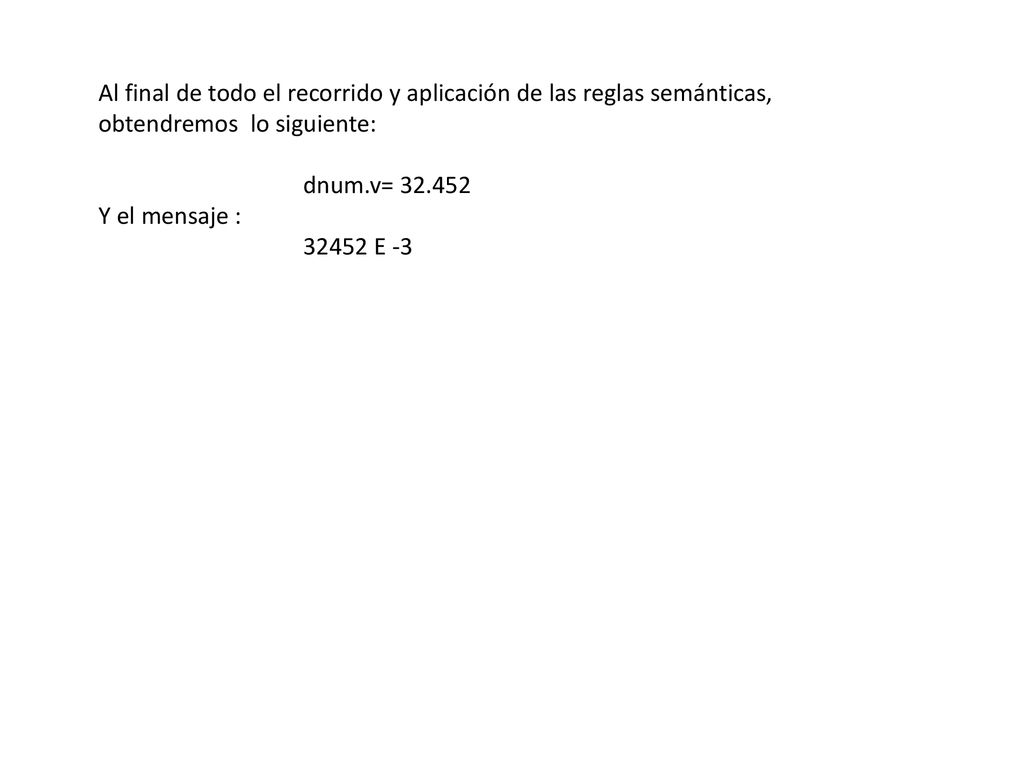 Al final de todo el recorrido y aplicación de las reglas semánticas, obtendremos lo siguiente: