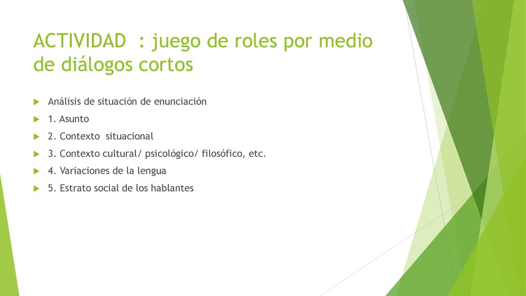 ACTIVIDAD : juego de roles por medio de diálogos cortos