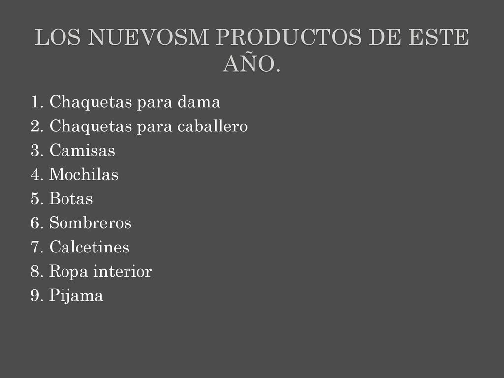 LOS NUEVOSM PRODUCTOS DE ESTE AÑO.