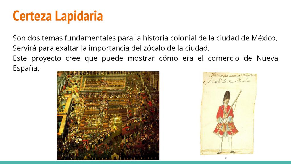 Certeza Lapidaria Son dos temas fundamentales para la historia colonial de la ciudad de México.