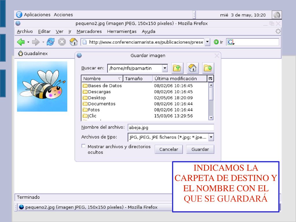 INDICAMOS LA CARPETA DE DESTINO Y EL NOMBRE CON EL QUE SE GUARDARÁ