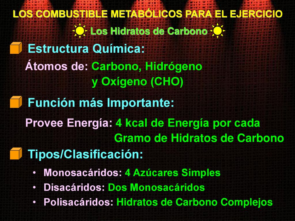 LOS COMBUSTIBLE METABÓLICOS PARA EL EJERCICIO Los Hidratos de Carbono